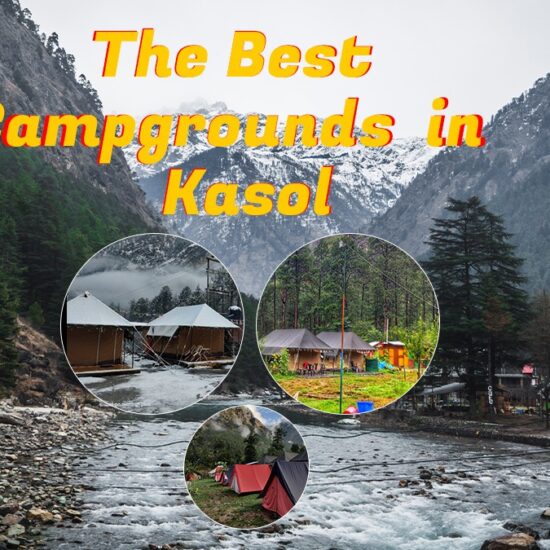 Camping in Kasol | The Best Campgrounds in Kasol
