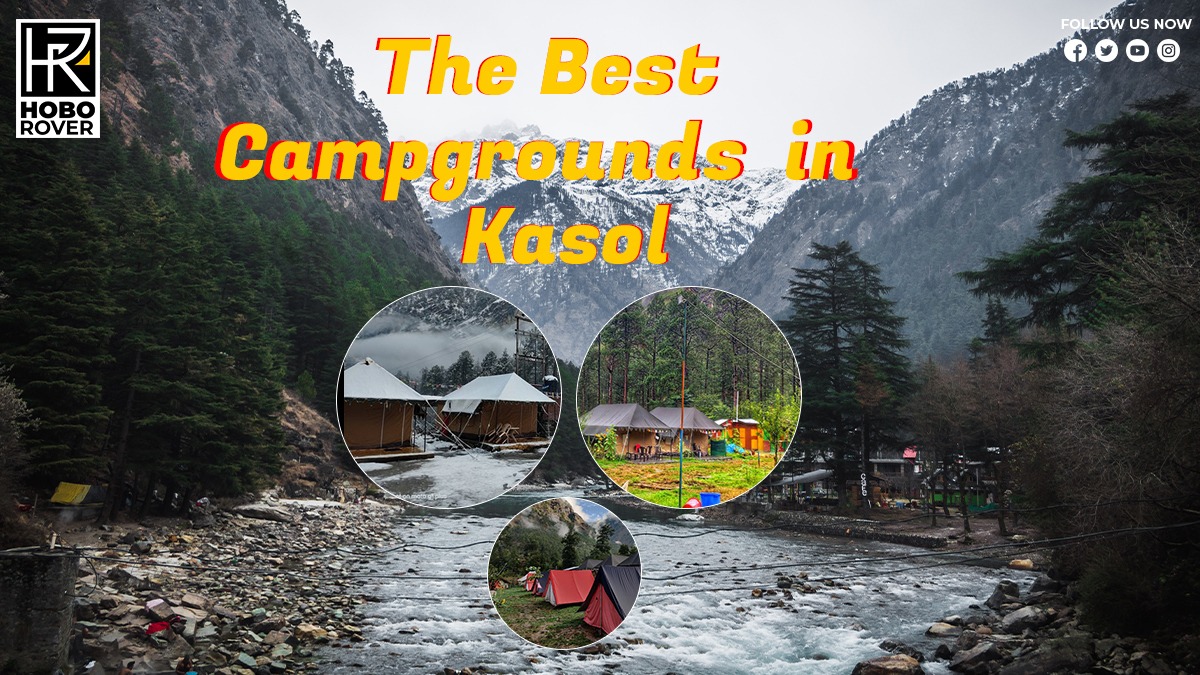 Camping in Kasol | The Best Campgrounds in Kasol