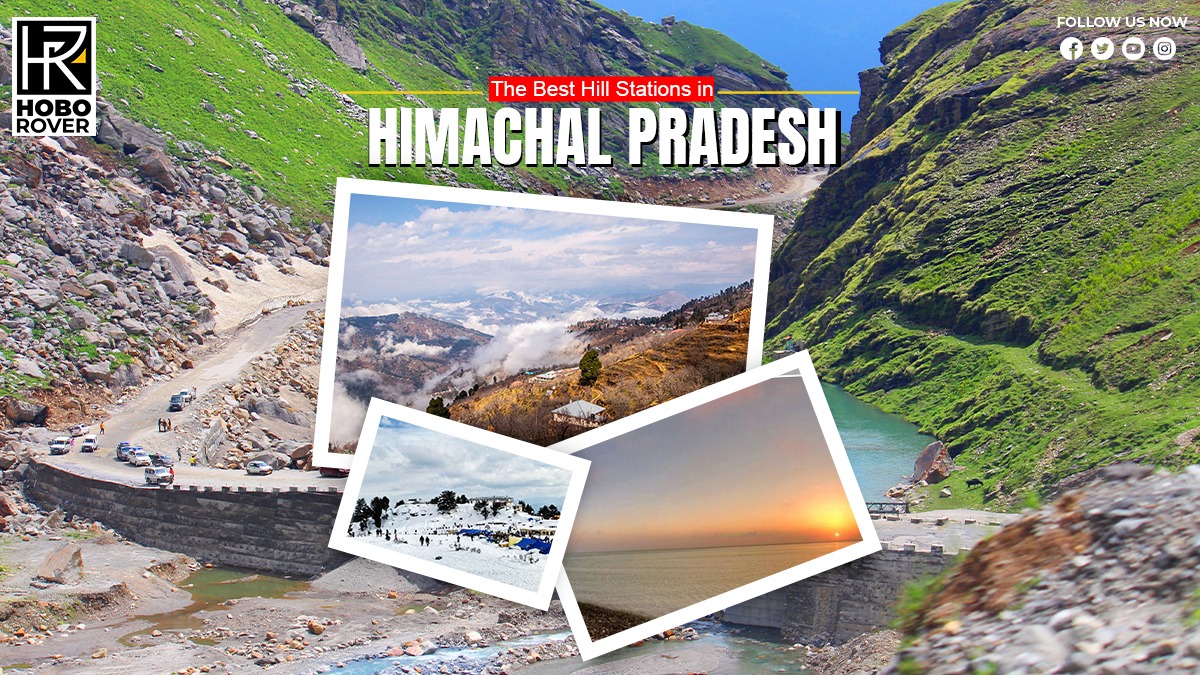 The Best Hill Stations in Himachal Pradesh