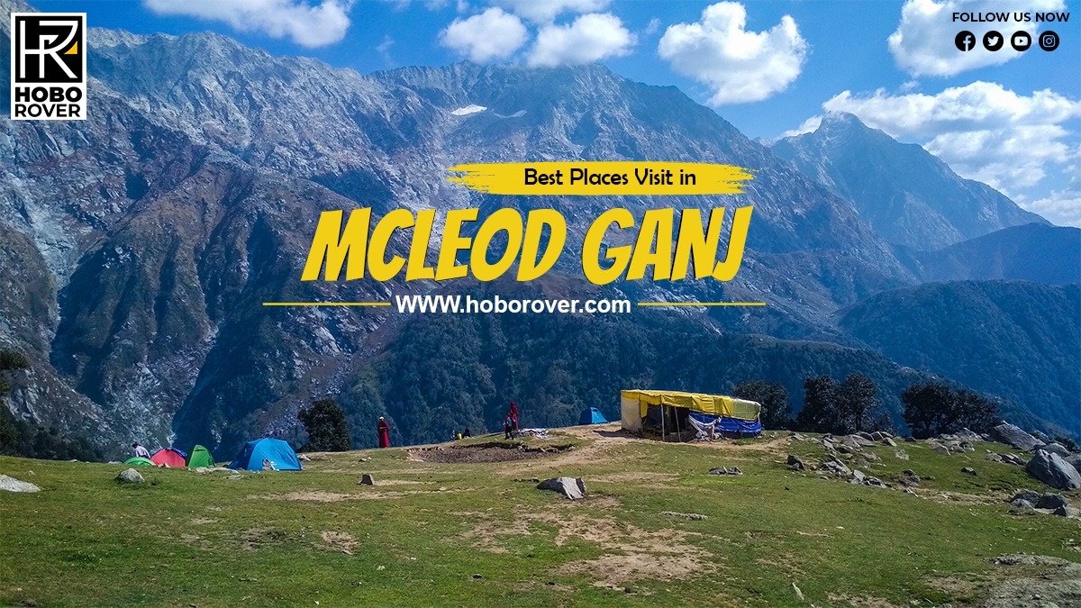 The Ultimate Guide to Places to Visit in McLeod Ganj