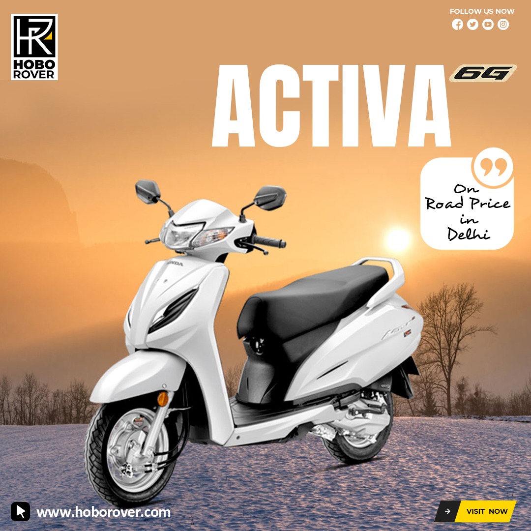 Activa 6g price in Delhi Get the best pricing here!