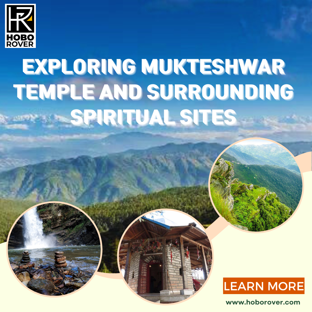 Exploring Mukteshwar Temple and Surrounding Spiritual Sites