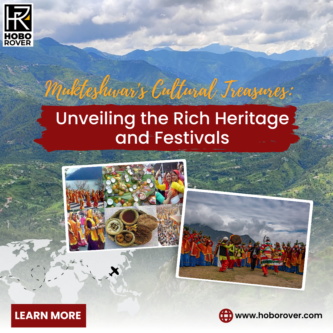 Mukteshwar's Cultural Treasures: Unveiling the Rich Heritage and Festivals