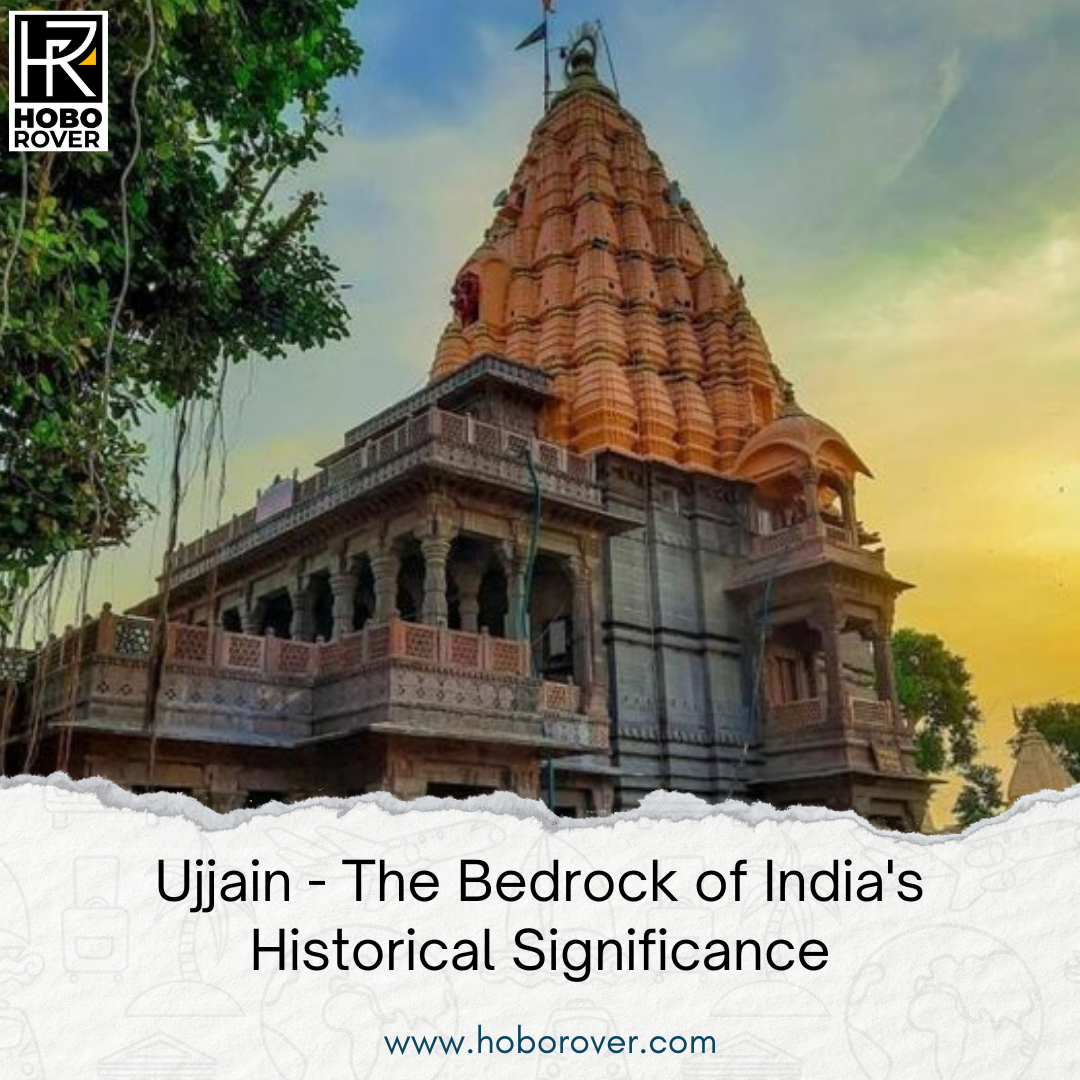 Ujjain - The Bedrock of India's Historical Significance